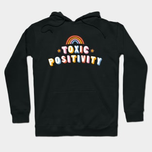 Toxic Positivity by Tobe Fonseca Hoodie